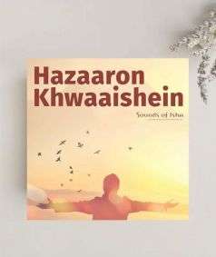 Hazaaron Khwaaishein (MP3 Music)